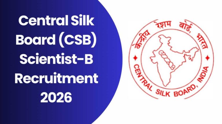 Central Silk Board (CSB) Scientist-B Recruitment 2026