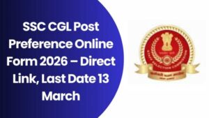 SSC CGL Post Preference Online Form 2026