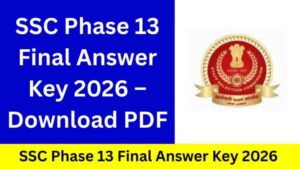 SSC Phase 13 Final Answer Key 2026